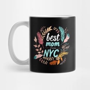 Best Mom From New York City, mothers day gift ideas, i love my mom Mug